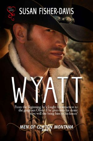 [Men of Clifton Montana 04] • Wyatt